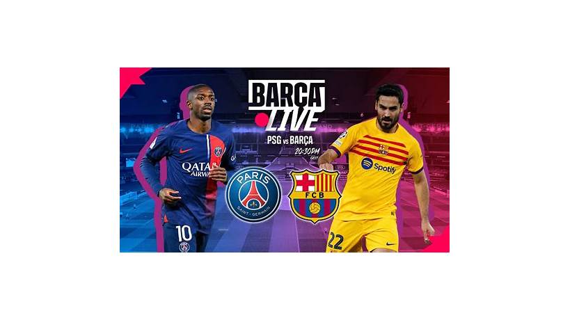 Barcelona vs psg match date and time