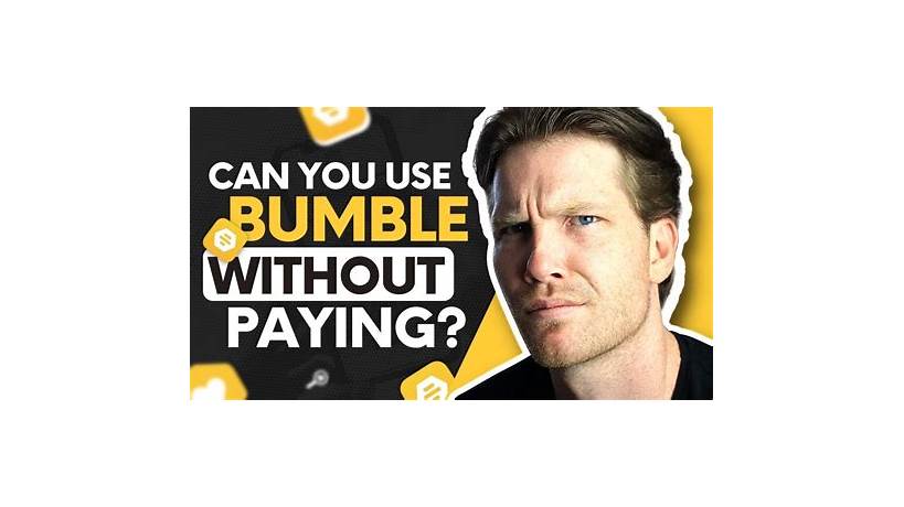 Can you use bumble without paying