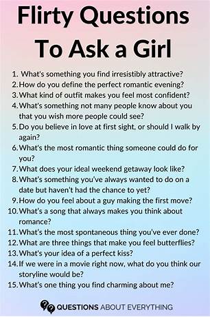Flirty questions to ask her to keep the conversation going