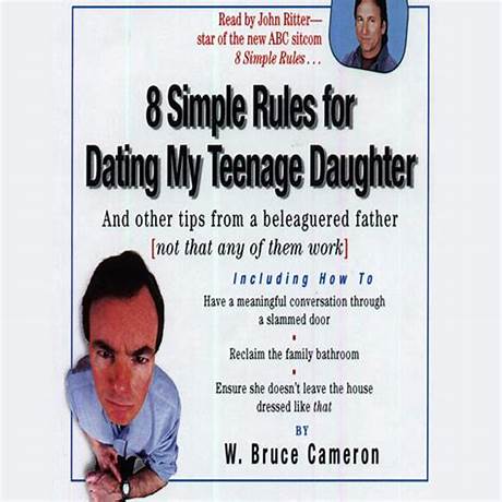 8 rules for dating my teenage daughter