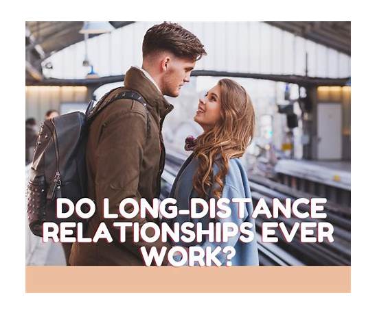 Can long distance relationships work long term