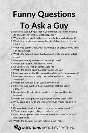 Funny questions to ask a guy
