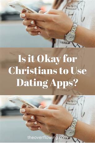 Are dating apps okay for christians