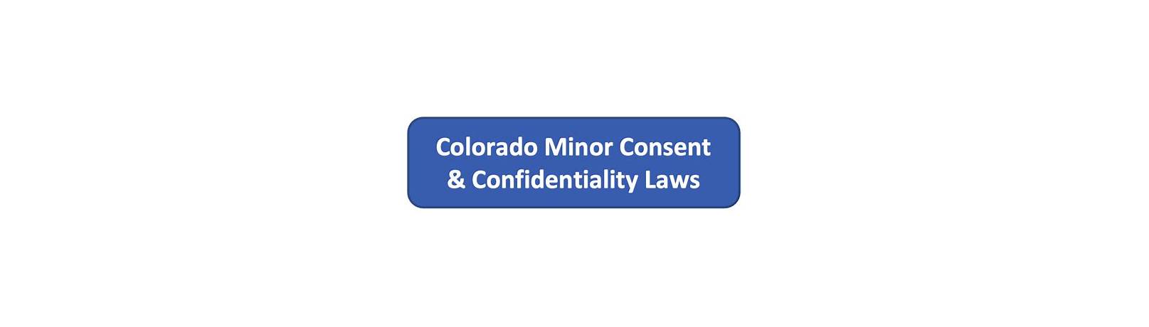Colorado minor consent laws 2025