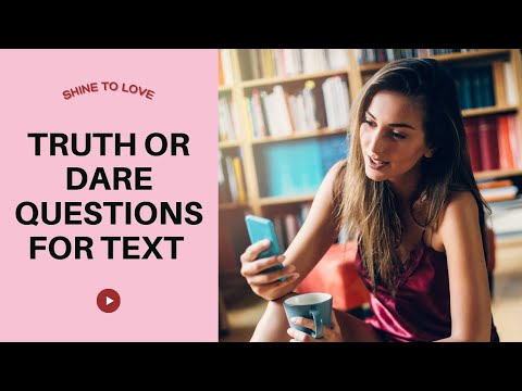 Best truth questions to ask a boy over text