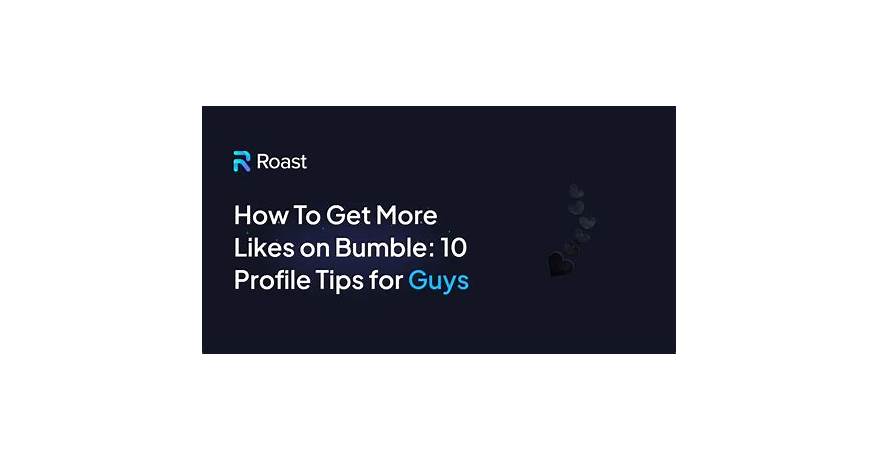 Bumble tips for guys